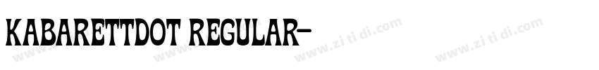 KabarettDOT Regular字体转换 KabarettDOT Regular字体转换